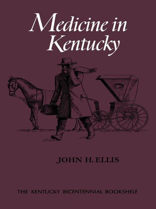 Title details for Medicine in Kentucky by John H. Ellis - Available